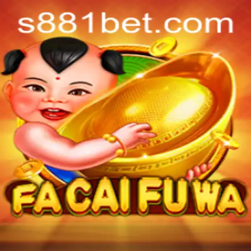 Exploring the Exciting World of FaCaiFuWa on 881bet