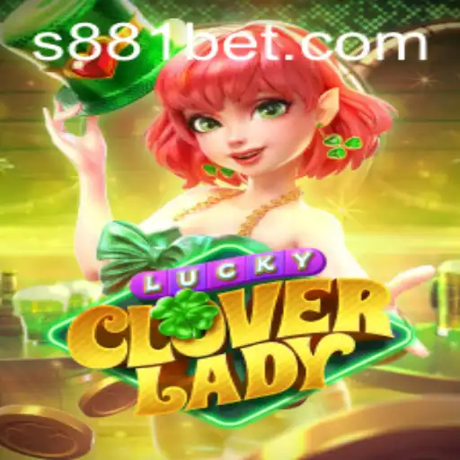 Discover the Thrilling World of LuckyCloverLady at 881bet
